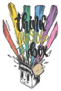 Think Outside The Box: 6x9 College Ruled Line Paper 150 Pages