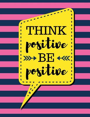 Think Positive Be Positive: Hot Pink Stripes - 100 Pages - Blank Page Lined Journal Notebook - Publishing, Star Power