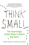 Think Small: The Surprisingly Simple Ways to Reach Big Goals