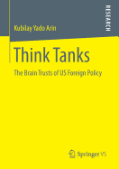 Think Tanks: The Brain Trusts of Us Foreign Policy