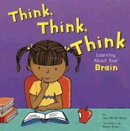 Think, Think, Think: Learning about Your Brain