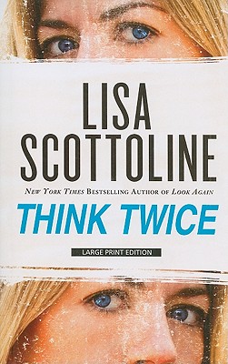 Think Twice - Scottoline, Lisa