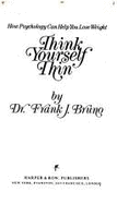 Think Yourself Thin - Bruno, Frank J, Ph.D.