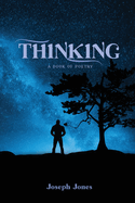 Thinking: A book of Poetry
