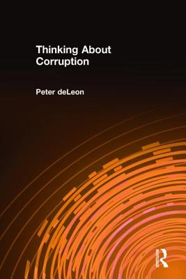 Thinking about Corruption - DeLeon, Peter