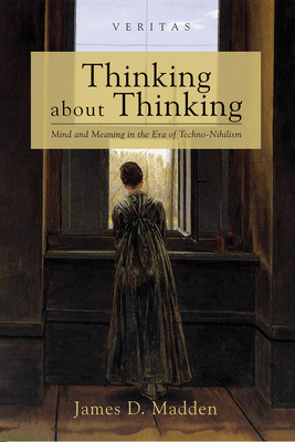 Thinking about Thinking - Madden, James D