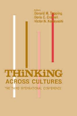 Thinking Across Cultures: The Third International Conference on Thinking - Topping, Donald M (Editor), and Crowell, Doris C (Editor), and Kobayashi, Victor N (Editor)