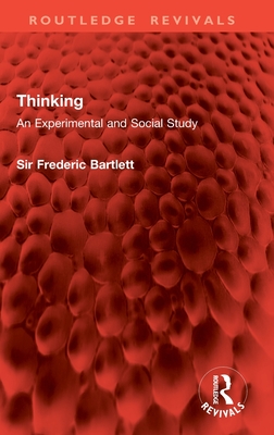 Thinking: An Experimental and Social Study - Bartlett, Frederic