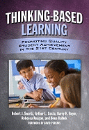 Thinking-Based Learning: Promoting Quality Student Achievement in the 21st Century