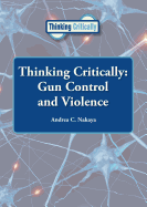 Thinking Critically: Gun Control and Violence