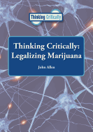 Thinking Critically: Legalizing Marijuana