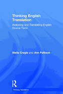 Thinking English Translation: Analysing and Translating English Source Texts