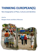 Thinking European(s): New Geographies of Place, Cultures and Identities