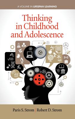 Thinking in Childhood and Adolescence (Hc) - Strom, Paris S, and Strom, Robert D