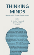 Thinking Minds: Nuances of Life through Diverse Cultures
