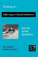 Thinking of... Offering a Cloud Solution? Ask the Smart Questions