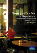 Thinking on Your Feet in Negotiations