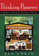 Thinking Passover: A Rabbi's Book of Holiday Values