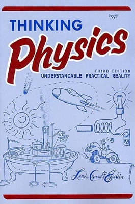 Thinking Physics: Understandable Practical Reality - 