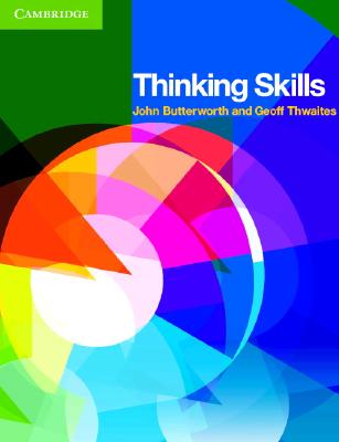 Thinking Skills - Butterworth, John, and Thwaites, Geoff