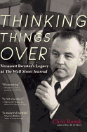 Thinking Things Over: Vermont Royster's Legacy at the Wall Street Journal