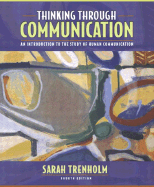 Thinking Through Communication: An Introduction to the Study of Human Communication