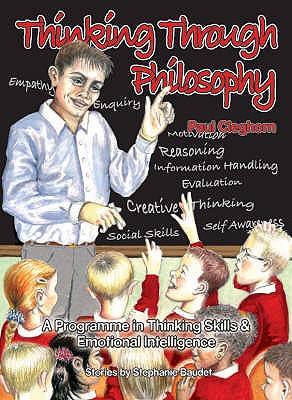 Thinking Through Philosophy - Cleghorn, Paul, and Baudet, Stephanie