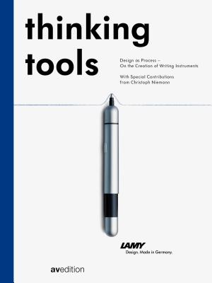Thinking Tools: Design as Process - On the Creation of Writing Utensils - Klemp, Klaus