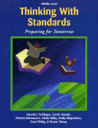 Thinking with Standards: Preparing for Tomorrow (Middle Level) - Treffinger, Donald J, and Nassab, Carole