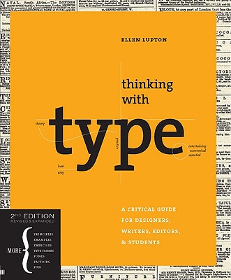Thinking with type: A Critical Guide for Designers, Writers, Editors, & Students - Lupton, Ellen