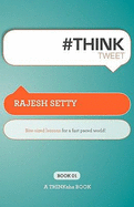 #ThinkTweet Book 1: Bite-sized Lessons for a Fast Paced World.