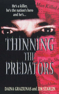Thinning the Predators