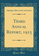 Third Annual Report, 1915 (Classic Reprint)