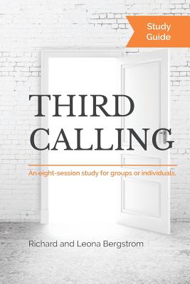 Third Calling Study Guide - Bergstrom, Leona D, and Bergstrom, Richard L
