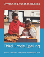 Third Grade Spelling: A Word Search for Every Week of the School Year