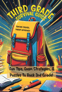 Third Grade Survival Guide: School Success Strategies for Kids