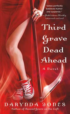 Third Grave Dead Ahead - Jones, Darynda