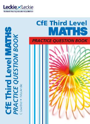 Third Level Maths: Practise and Learn Cfe Topics - Lowther, Craig, and MacAndie, Ian, and Leckie