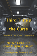 Third Time's the Curse: The Third Tale of the Scape Grace