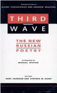 Third Wave: The New Russian Poetry - Johnson, Kent (Editor), and Ashby, Stephen M (Editor)