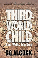 Third world child: Born white, zulu bred