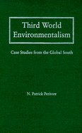 Third World Environmentalism: Case Studies from the Global South