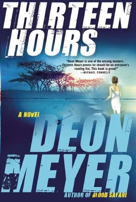 Thirteen Hours - Meyer, Deon, and Seegers, K L