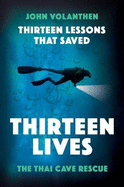 Thirteen Lessons That Saved Thirteen Lives: Thai Cave Rescue