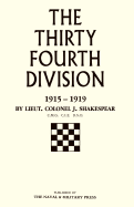 Thirty-Fourth Division 1915-1919. the Story of Its Career from Ripon to the Rhine