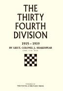 Thirty-Fourth Division 1915-1919. the Story of Its Career from Ripon to the Rhine