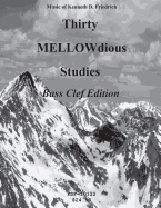 Thirty Mellow-Dious Studies, Vol. 1-Bass Clef Edition