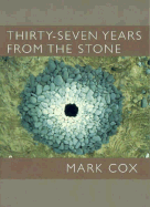 Thirty-Seven Years from the Stone