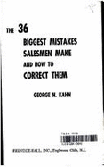 Thirty Six Biggest Mistakes Salesmen Make & How to Correct Them