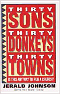 Thirty Sons, Thirty Donkeys, Thirty Towns: Is This Any Way to Run a Church?